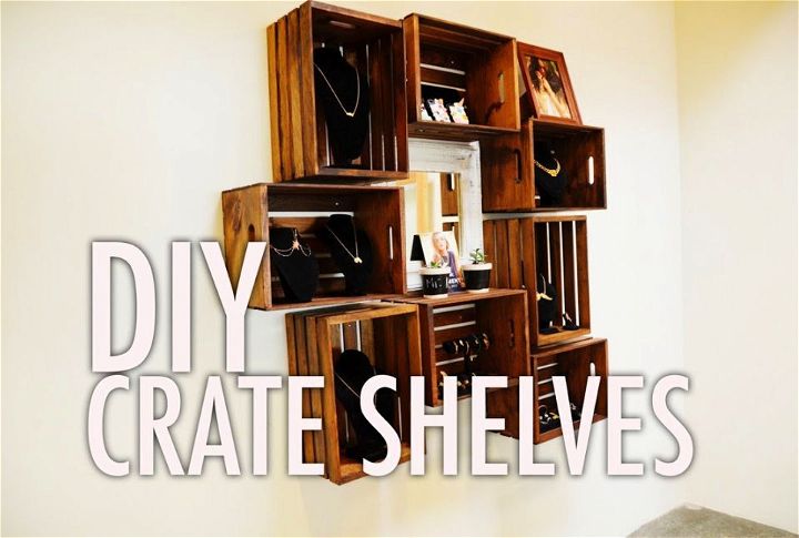 How to Do Shelves With Wooden Crates